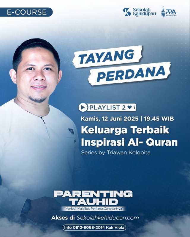 Parenting Tauhid: 2. Keluarga Terbaik Inspirasi Al-Quran